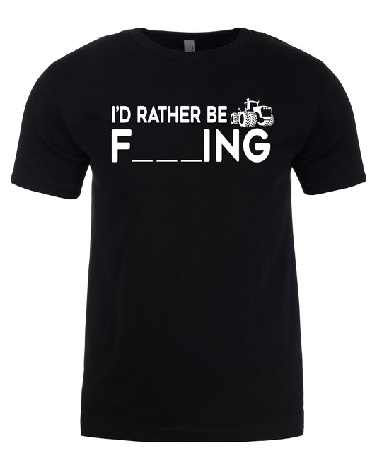 I'd Rather Be Farming Funny Unisex T-Shirt
